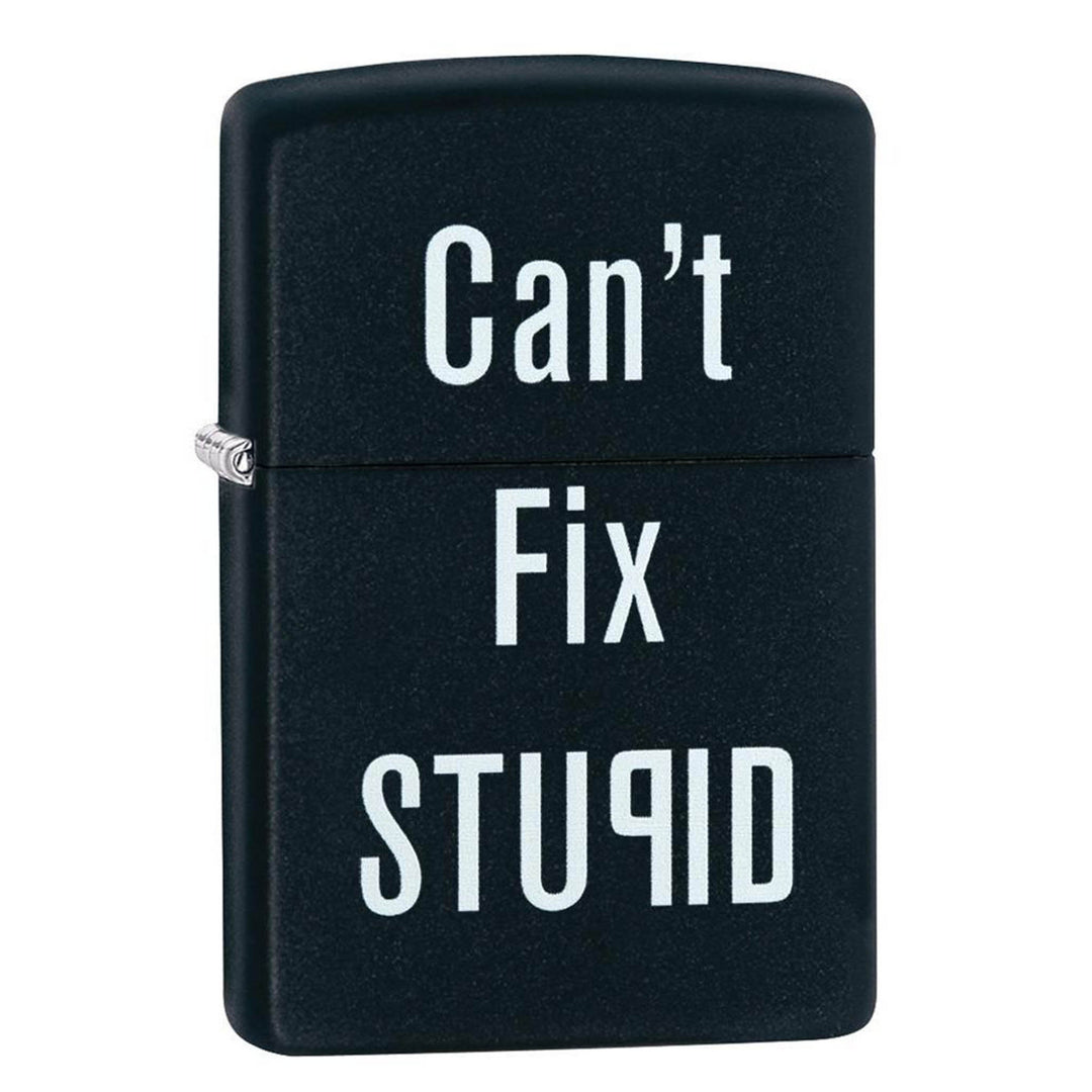 Cant Fix Stupid - Matt Svart Lighter